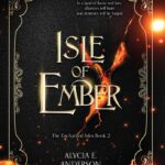 Cover for Isle of Ember by Alycia E. Anderson, the second book in The Enchanted Isles series.